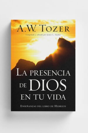 La Presencia de Dios en tu vida