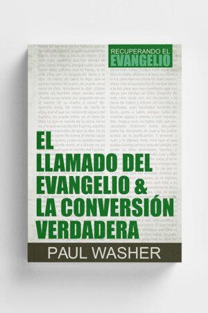 El Llamado del Evangelio y la Conversion Verdadera
