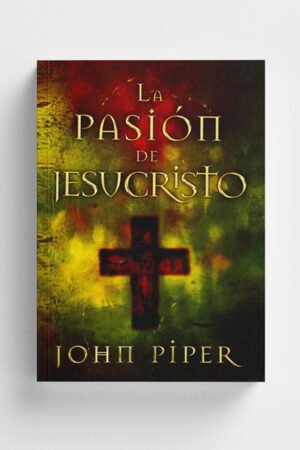 La Pasión de Jesucristo