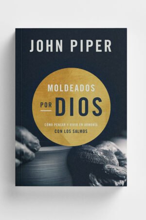 Moldeados por Dios
