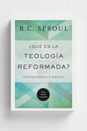 Que es la Teologia Reformada