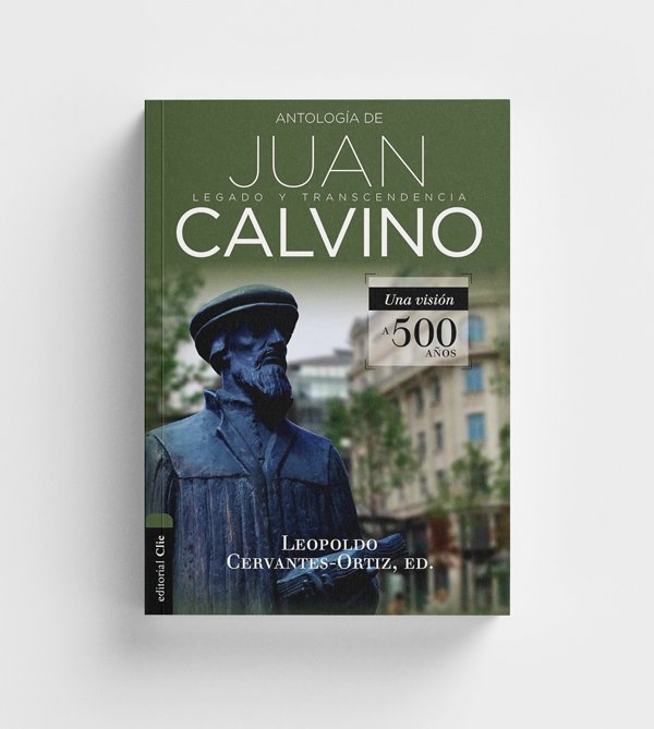 Antología de Juan Calvino: Legado y Trascendencia