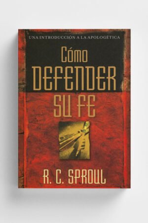 Cómo Defender su Fe