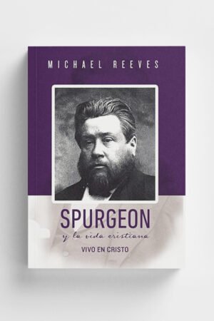 Spurgeon y la vida cristiana