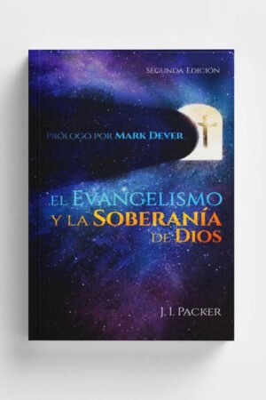 El Evangelio y la Soberania de Dios