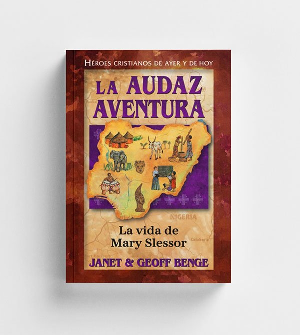 La vida de Mary Slessor - La Audaz Aventura